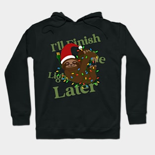 I'll Finish The Light Later Design Hoodie